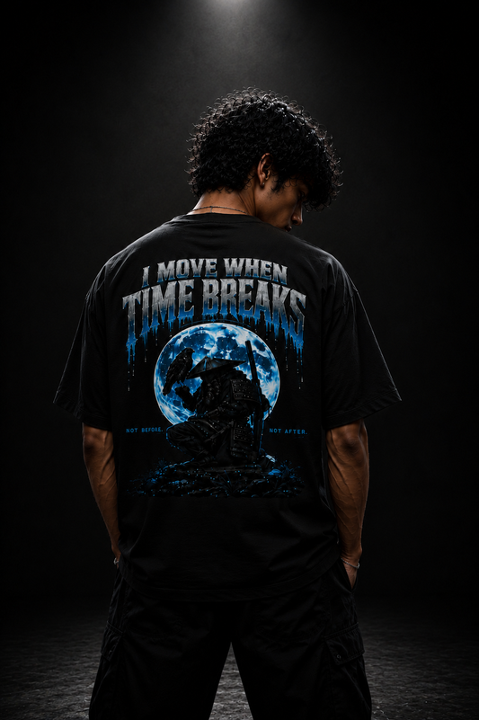 I MOVE WHEN TIME BREAKS | 240 GSM Premium Oversized T-Shirt
